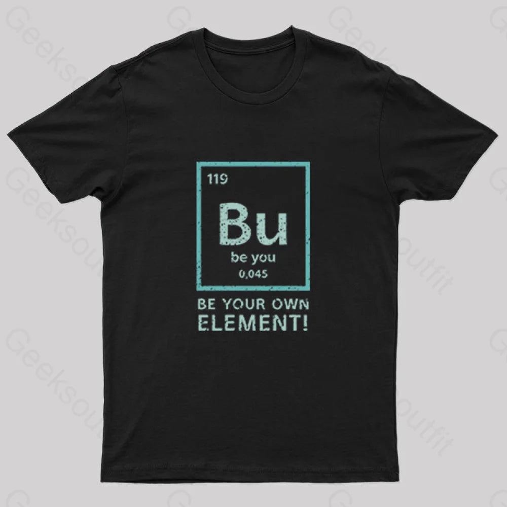 Bu - Be You Element Geek T-Shirt