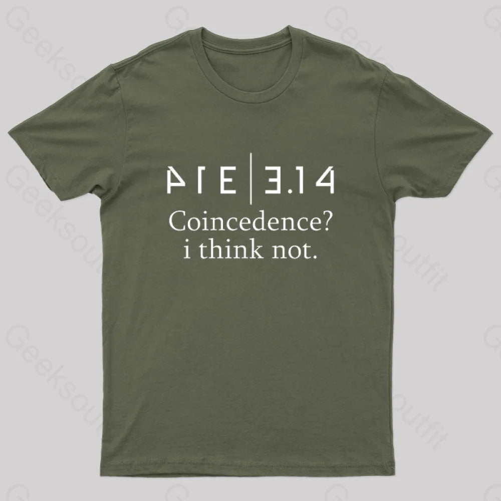 Coincidence? I Think Not Geek T-Shirt