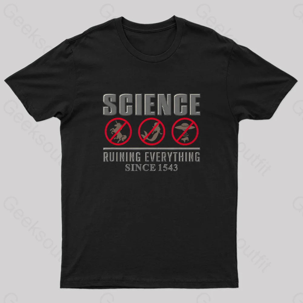 Science Ruining Everything Since 1543 Aliens T-Shirt